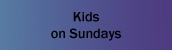 Kids on Sundays